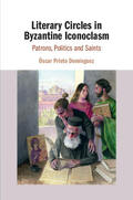 Prieto Domínguez |  Literary Circles in Byzantine Iconoclasm | Buch |  Sack Fachmedien