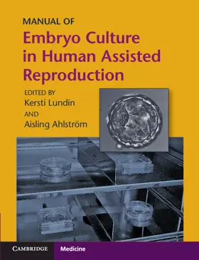 Lundin / Ahlström |  Manual of Embryo Culture in Human Assisted Reproduction | Buch |  Sack Fachmedien