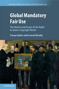 Aplin / Bently |  Global Mandatory Fair Use | Buch |  Sack Fachmedien