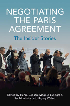 Jepsen / Lundgren / Monheim |  Negotiating the Paris Agreement | Buch |  Sack Fachmedien