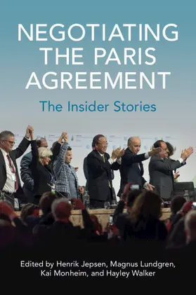 Jepsen / Lundgren / Monheim |  Negotiating the Paris Agreement | Buch |  Sack Fachmedien