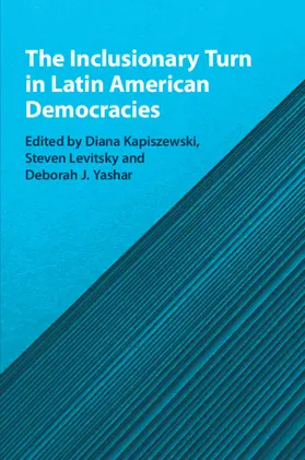 Kapiszewski / Levitsky / Yashar | The Inclusionary Turn in Latin American Democracies | Buch | 978-1-108-81618-2 | sack.de
