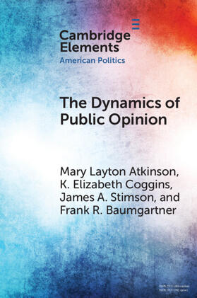 Atkinson / Coggins / Stimson | The Dynamics of Public Opinion | Buch | 978-1-108-81911-4 | sack.de