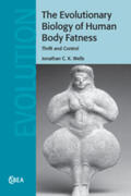 Wells |  The Evolutionary Biology of Human Body Fatness | Buch |  Sack Fachmedien
