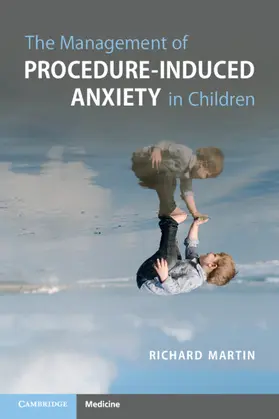 Martin | The Management of Procedure-Induced Anxiety in Children | Buch | 978-1-108-82294-7 | www.sack.de