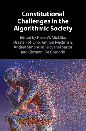 Micklitz / Pollicino / Reichman |  Constitutional Challenges in the Algorithmic Society | Buch |  Sack Fachmedien