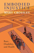 Crossley |  Embodied Injustice | Buch |  Sack Fachmedien