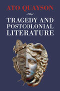 Quayson |  Tragedy and Postcolonial Literature | Buch |  Sack Fachmedien