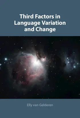Van Gelderen |  Third Factors in Language Variation and Change | Buch |  Sack Fachmedien