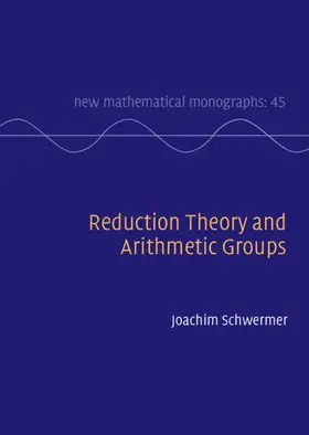 Schwermer |  Reduction Theory and Arithmetic Groups | Buch |  Sack Fachmedien