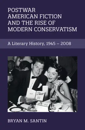 Santin |  Postwar American Fiction and the Rise of Modern Conservatism | Buch |  Sack Fachmedien