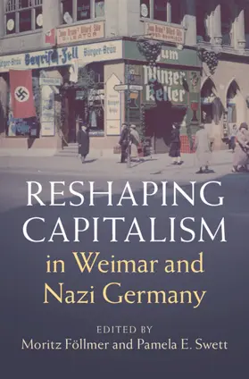 Föllmer / Swett | Reshaping Capitalism in Weimar and Nazi Germany | Buch | 978-1-108-83354-7 | www.sack.de