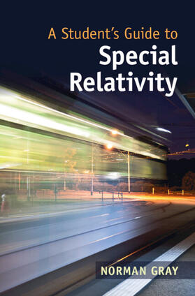 Gray | A Student's Guide to Special Relativity | Buch | 978-1-108-83409-4 | sack.de
