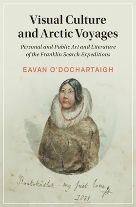O'Dochartaigh | Visual Culture and Arctic Voyages | Buch | 978-1-108-83433-9 | sack.de
