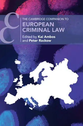 Ambos / Rackow | The Cambridge Companion to European Criminal Law | Buch | 978-1-108-83519-0 | sack.de