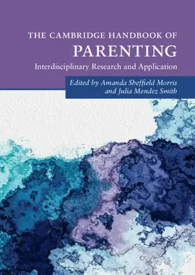 Morris / Mendez Smith |  The Cambridge Handbook of Parenting | Buch |  Sack Fachmedien