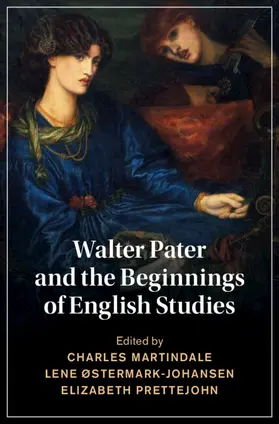 Martindale / Prettejohn / Østermark-Johansen |  Walter Pater and the Beginnings of English Studies | Buch |  Sack Fachmedien