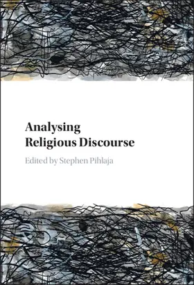Pihlaja |  Analysing Religious Discourse | Buch |  Sack Fachmedien