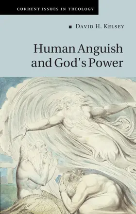 Kelsey |  Human Anguish and God's Power | Buch |  Sack Fachmedien