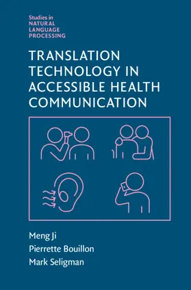 Ji / Bouillon / Seligman |  Translation Technology in Accessible Health Communication | Buch |  Sack Fachmedien