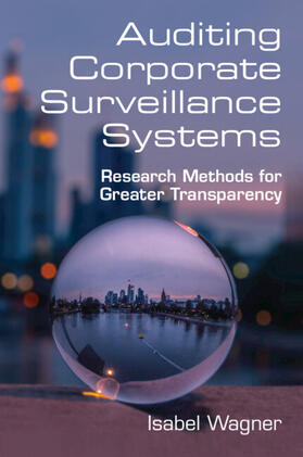 Wagner | Auditing Corporate Surveillance Systems | Buch | 978-1-108-83766-8 | sack.de