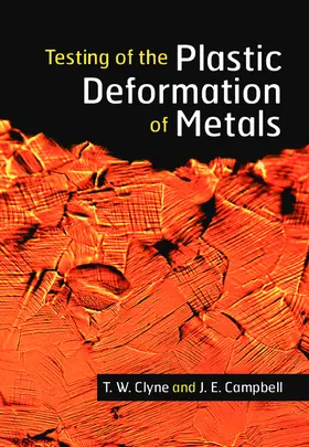 Clyne / Campbell |  Testing of the Plastic Deformation of Metals | Buch |  Sack Fachmedien