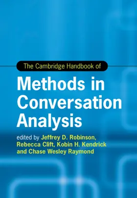 Robinson / Clift / Kendrick |  The Cambridge Handbook of Methods in Conversation Analysis | Buch |  Sack Fachmedien