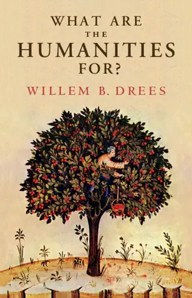 Drees |  What Are the Humanities For? | Buch |  Sack Fachmedien