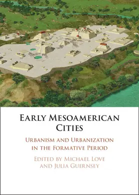 Love / Guernsey |  Early Mesoamerican Cities | Buch |  Sack Fachmedien