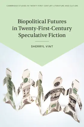Vint | Biopolitical Futures in Twenty-First-Century Speculative Fiction | Buch | 978-1-108-83900-6 | sack.de