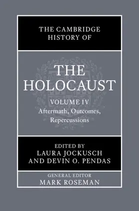 Jockusch / Pendas |  The Cambridge History of the Holocaust: Volume 4, Aftermath, Outcomes, Repercussions | Buch |  Sack Fachmedien