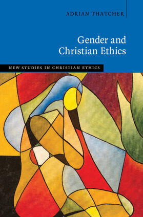Thatcher | Gender and Christian Ethics | Buch | 978-1-108-83948-8 | sack.de