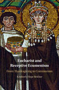Belcher |  Eucharist and Receptive Ecumenism | Buch |  Sack Fachmedien
