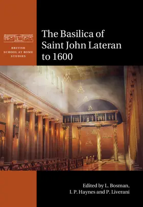 Bosman / Haynes / Liverani | The Basilica of Saint John Lateran to 1600 | Buch | 978-1-108-83976-1 | www.sack.de