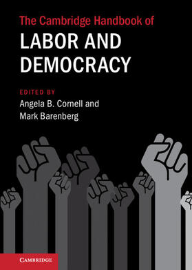Barenberg / Cornell | The Cambridge Handbook of Labor and Democracy | Buch | 978-1-108-83988-4 | sack.de