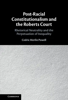 Powell |  Post-Racial Constitutionalism and the Roberts Court | Buch |  Sack Fachmedien