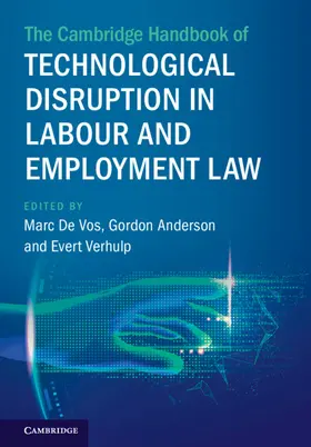 De Vos / Anderson / Verhulp |  The Cambridge Handbook of Technological Disruption in Labour and Employment Law | Buch |  Sack Fachmedien