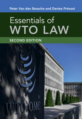 Van den Bossche / Prévost | Essentials of WTO Law | Buch | 978-1-108-84009-5 | sack.de