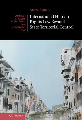 Berkes | International Human Rights Law Beyond State Territorial Control | Buch | 978-1-108-84062-0 | sack.de