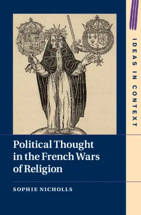 Nicholls |  Political Thought in the French Wars of Religion | Buch |  Sack Fachmedien
