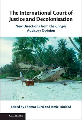 Burri / Trinidad | The International Court of Justice and Decolonisation | Buch | 978-1-108-84127-6 | www.sack.de