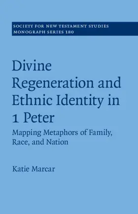 Marcar |  Divine Regeneration and Ethnic Identity in 1 Peter | Buch |  Sack Fachmedien