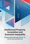 Benoliel / Yu / Gurry |  Intellectual Property, Innovation and Economic Inequality | Buch |  Sack Fachmedien