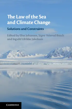 Johansen / Busch / Jakobsen |  The Law of the Sea and Climate Change | Buch |  Sack Fachmedien