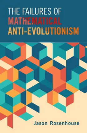 Rosenhouse |  The Failures of Mathematical Anti-Evolutionism | Buch |  Sack Fachmedien
