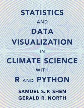 Shen / North |  Statistics and Data Visualization in Climate Science with R and Python | Buch |  Sack Fachmedien