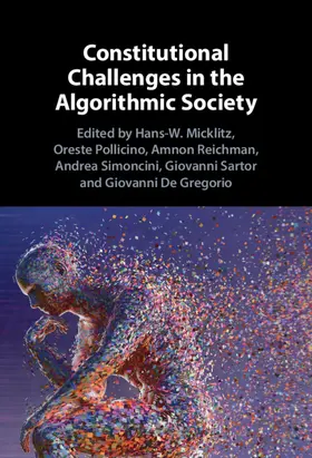 Micklitz / Pollicino / Reichman |  Constitutional Challenges in the Algorithmic Society | Buch |  Sack Fachmedien