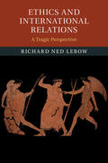 Lebow |  Ethics and International Relations | Buch |  Sack Fachmedien