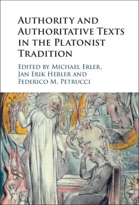 Erler / Heßler / Petrucci | Authority and Authoritative Texts in the Platonist Tradition | Buch | 978-1-108-84400-0 | sack.de