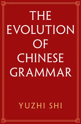 Shi |  The Evolution of Chinese Grammar | Buch |  Sack Fachmedien